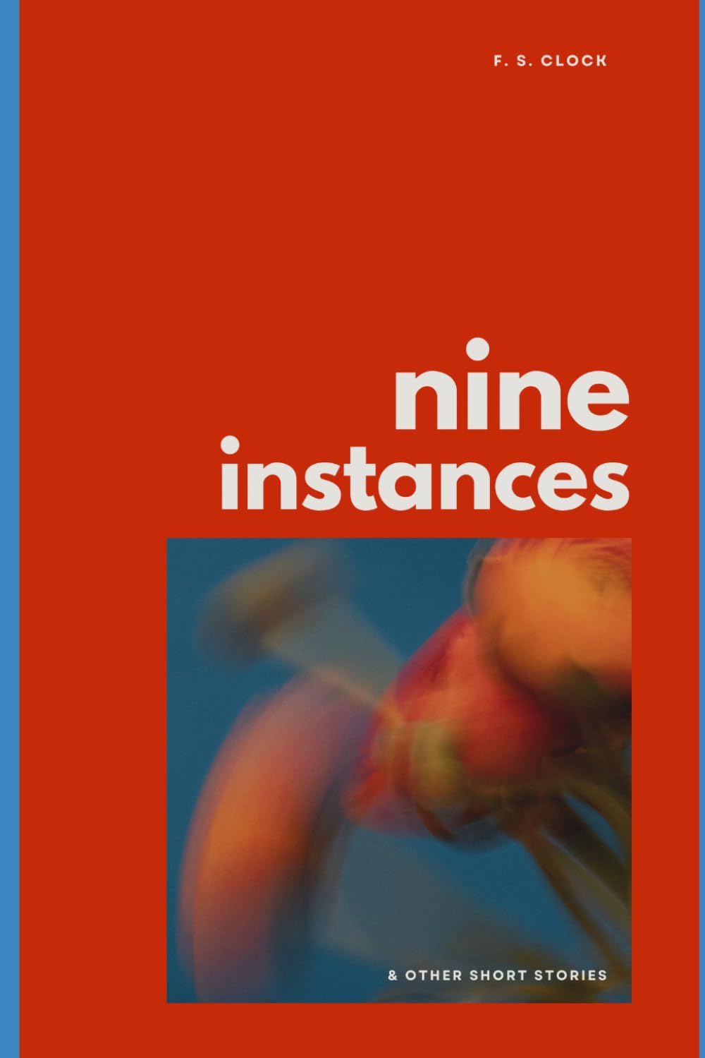 Nine Instances: and other short stories