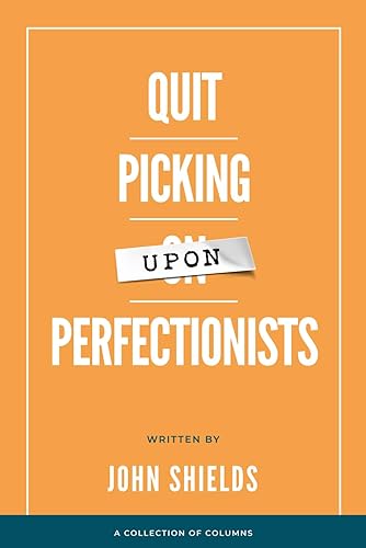 Quit Picking Upon Perfectionists