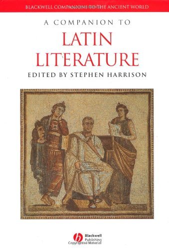 A Companion to Latin Literature (Blackwell Companions to the Ancient World Book 10)