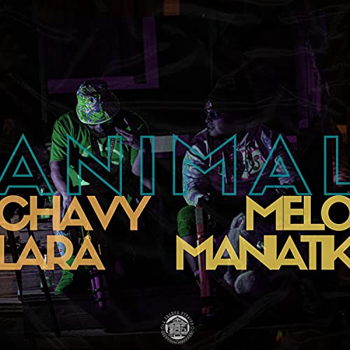 Animal (feat. Melomaniatik) de Chavy Lara feat. Melomaniatik en Amazon ...