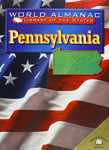 Pennsylvania: The Keystone State (World Almanac Library of the States)