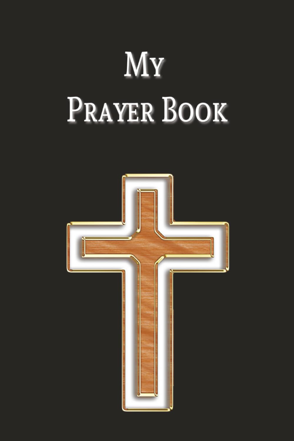 My Prayer Book: Convenient travel size [4x6 inch] 'My Prayer Book' with daily prayer and spiritual reflection, designed to support Catholics at every stage of their faith journey.