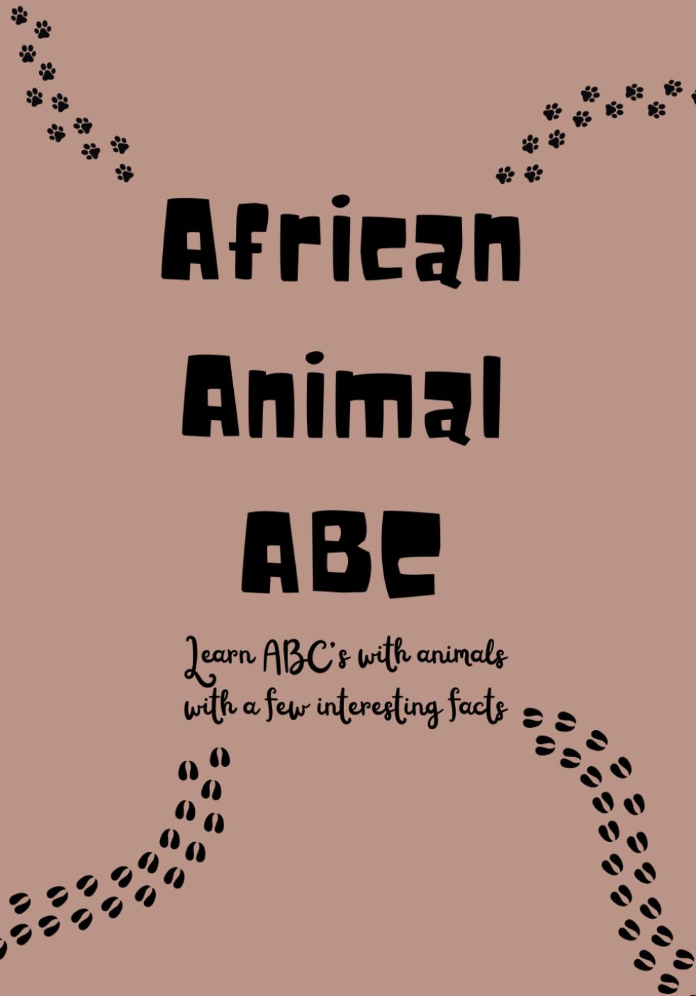 African Animal ABC: Learn your Alphabet in a fun way