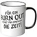 Produktbild WANDKINGS® Tasse, Spruch: Für EIN Burn Out fehlt Mir einfach die Zeit! - SCHWARZ