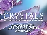 Awakening & Activating Your Crystals