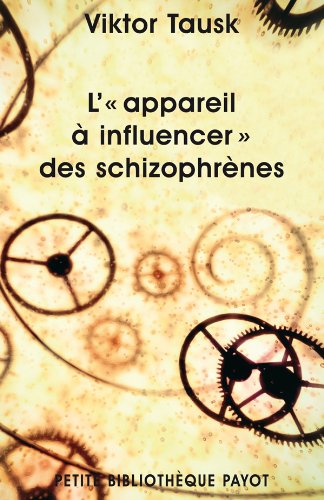Télécharger L'appareil à influencer les schizophrenes Francais PDF