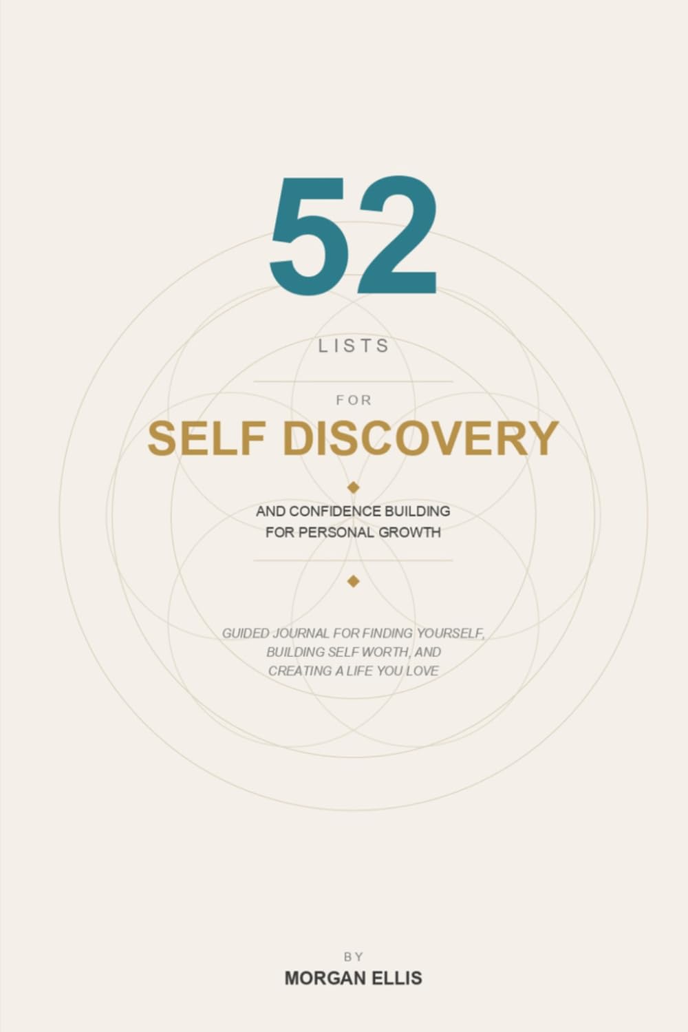 52 Lists for Self Discovery and Confidence Building for Personal Growth: Guided Journal for Finding Yourself, Building Self Worth, and Creating a Life You Love