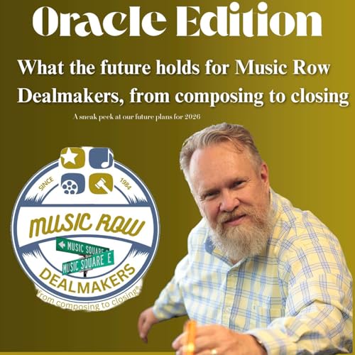 The Oracle Edition: What the future holds for Music Row Dealmakers Podcasts