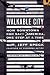 Read Walkable City: How Downtown Can Save America, One Step at a Time PDF