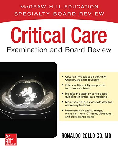 Critical Care Examination and Board Review Critical Care Examination and Board Review
