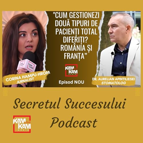 𝑪𝒖𝒎 𝒆𝒔𝒕𝒆 𝒅𝒊𝒇𝒆𝒓𝒊𝒕𝒂̆ 𝒎𝒆𝒅𝒊𝒄𝒊𝒏𝒂 𝒅𝒆𝒏𝒕𝒂𝒓𝒂̆ 𝒊̂𝒏 𝑭𝒓𝒂𝒏𝒕̦𝒂 𝒇𝒂𝒕̦𝒂̆ 𝒅𝒆 𝑹𝒐𝒎𝒂̂𝒏𝒊𝒂? - Dr. Aurelian Apintiliesei | 𝗦𝗲𝗰𝗿𝗲𝘁𝘂𝗹 𝗦𝘂𝗰𝗰𝗲𝘀𝘂𝗹𝘂𝗶 | Ep.11