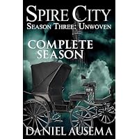 Spire City, Season Three: Unwoven