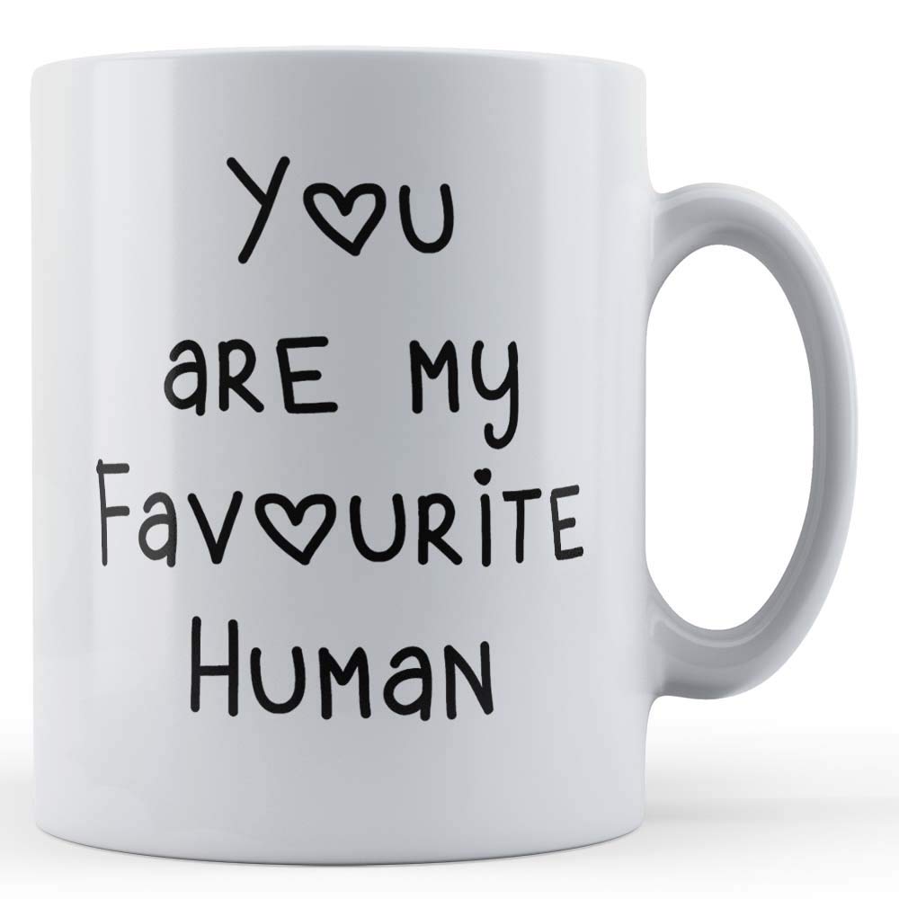Partner, Girlfriend, Boyfriend, Husband, Wife, Valentines You are My Favourite Human - Gift Mug, Ceramic, 11fl.oz.