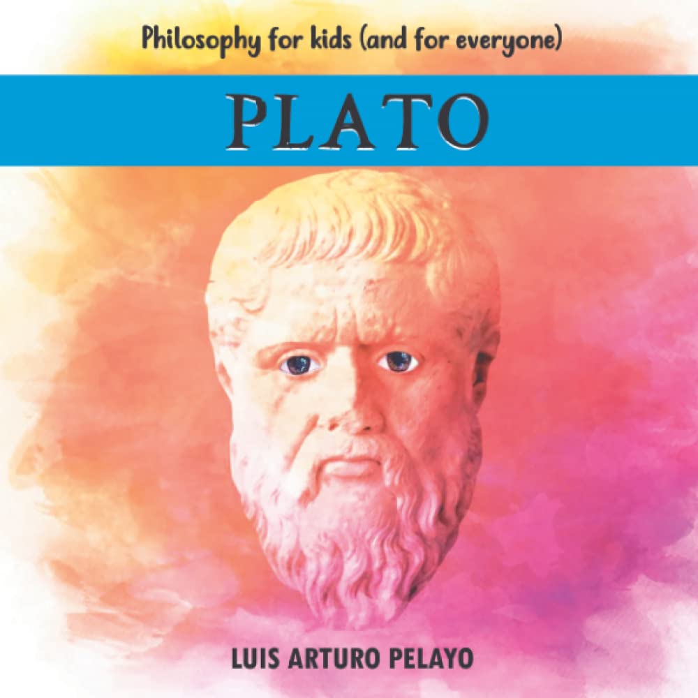 Philosophy for kids (and for everyone): Plato