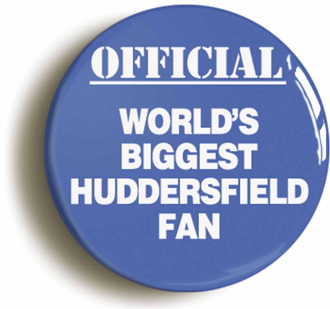 World's Biggest Huddersfield Fan Fridge Magnet (Circular 2inch / 50mm Diameter)