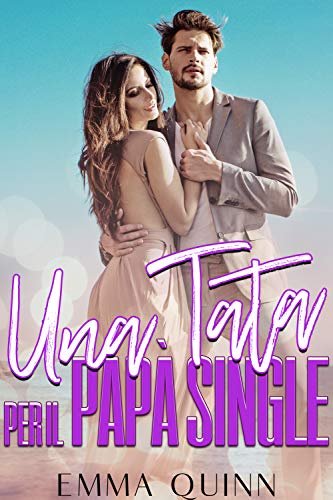 Una Tata Per Il Papa Single Italian Edition Kindle Edition By Quinn Emma Romance Kindle Ebooks Amazon Com