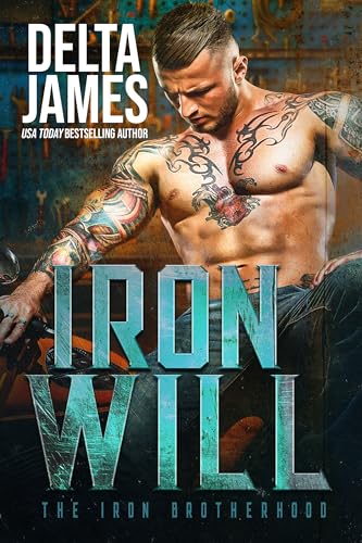 Iron Will: A MC Club Romantic Suspense (Iron Brotherhood Book 1)