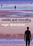 Media and Morality: On the Rise of the Mediapolis