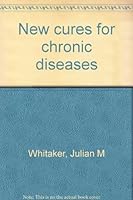 New Cures for Chronic Diseases B0006S4Y3U Book Cover