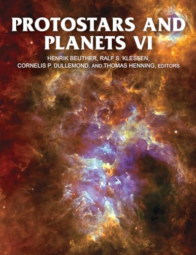 Protostars and Planets VI (The University of Arizona Space Science Series)