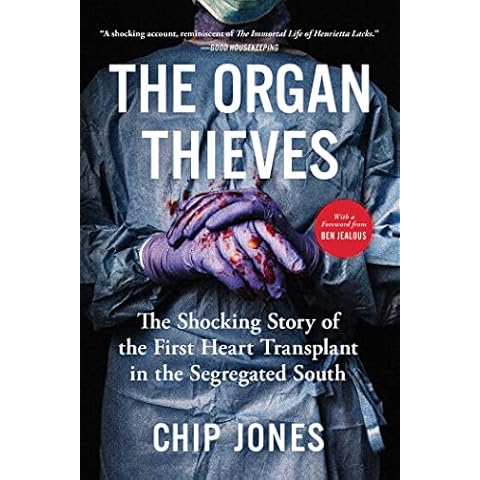 The Organ Thieves: The Shocking Story of the First Heart Transplant in the Segregated South Cover