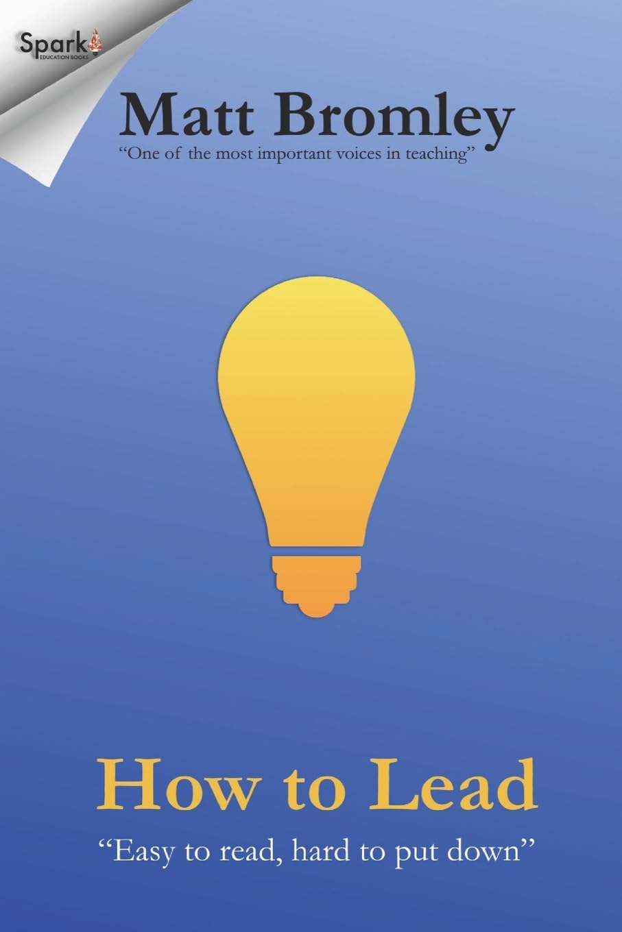 How To Lead: The Second Edition of Leadership for Learning.by Bromley New<|
