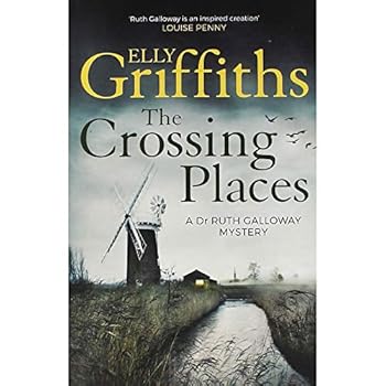Elly Griffiths The Crossing Places