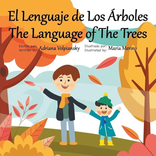 El Lenguaje de Los Árboles. The Language of The Trees (Spanish Edition)