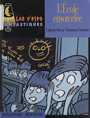 Télécharger L'école ensorcelée (Les p'tits fantastiques) Francais PDF