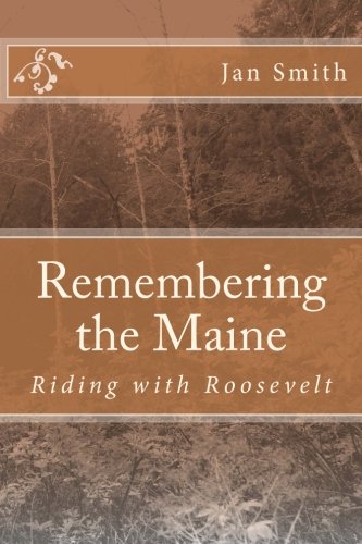 Remembering the Maine: Riding with Roosevelt