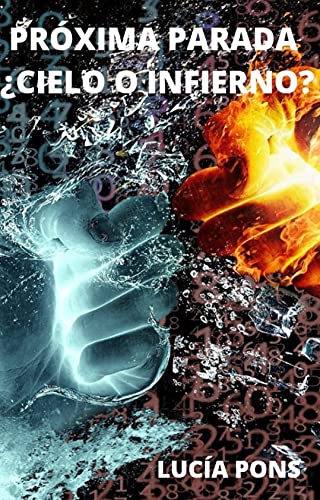 PRÓXIMA PARADA ¿ CIELO O INFIERNO?