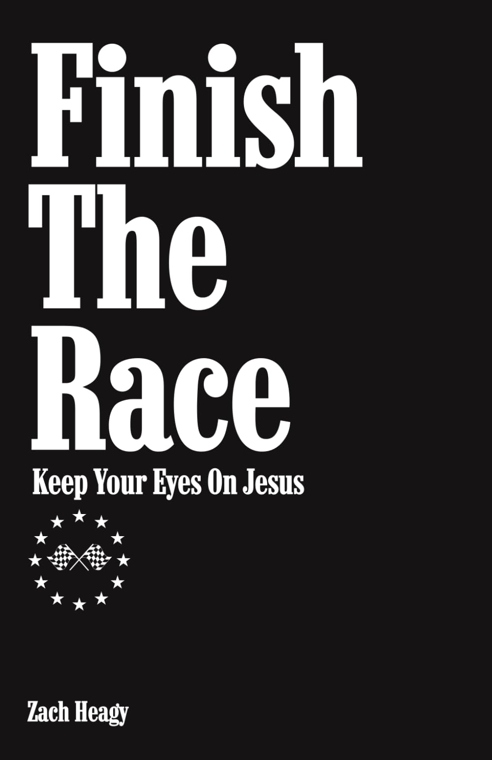 Finish The Race: Keep Your Eyes On Jesus