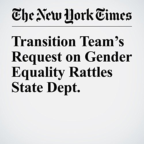 Transition Team&rsquo;s Request on Gender Equality Rattles State Dept. cover art