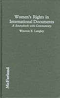 Women's Rights in International Documents: A Sourcebook With Commentary 0899505481 Book Cover