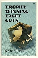 Trophy Winning Facet Cuts 0910652198 Book Cover