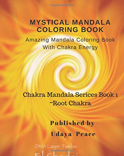 Mystical Mandala Coloring Book With Chakra Energy~Root Chakra: Amazing Mandala Color Book With Chakra Energy (Charka Mandala Serices)