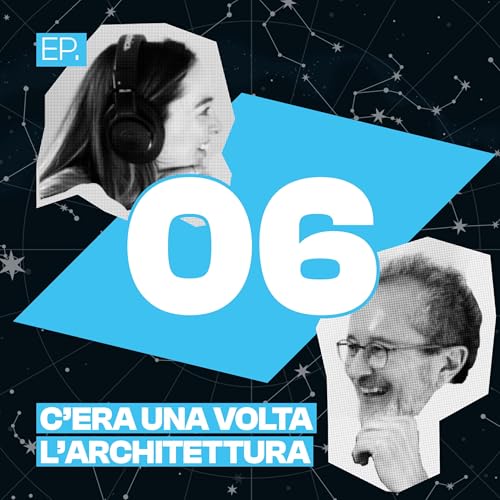 S02 E06 C'era una volta l'architettura