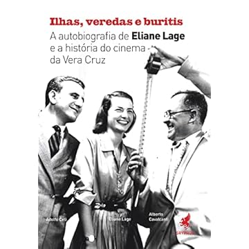 Capa do livro Ilhas, veredas e buritis: A autobiografia de Eliane Lage e a história do cinema da Vera Cruz,
