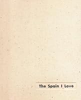 The Spain I Love B000GVVIVS Book Cover