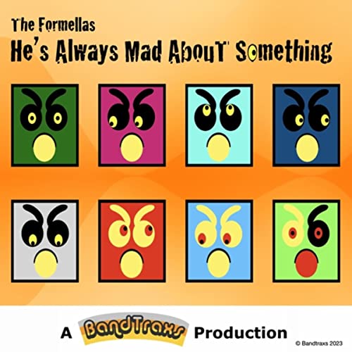 He's Always Mad About Something The Formellas Digital Music