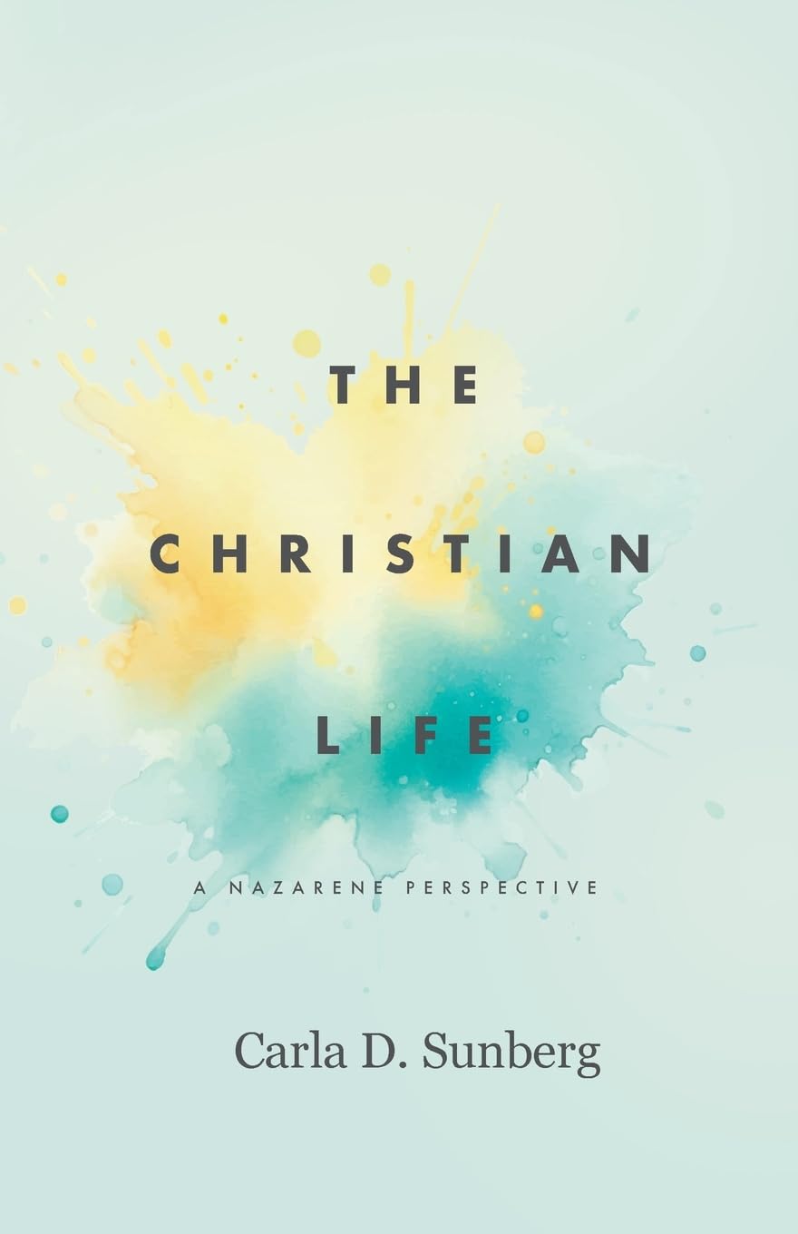 The Christian Life: A Nazarene Perspective