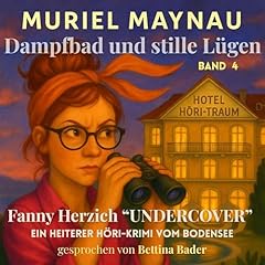 Dampfbad und stille L&uuml;gen - Fanny Herzich &ldquo;undercover&rdquo; cover art