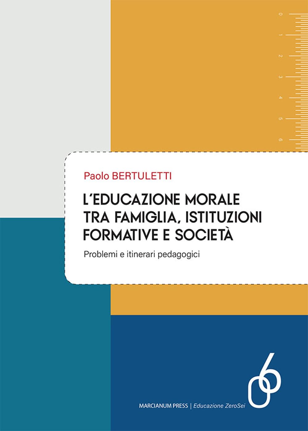 L'educazione Morale Tra Famiglia, Istituzioni Formative E Società. Problemi E Itinerari Pedagogici - 4