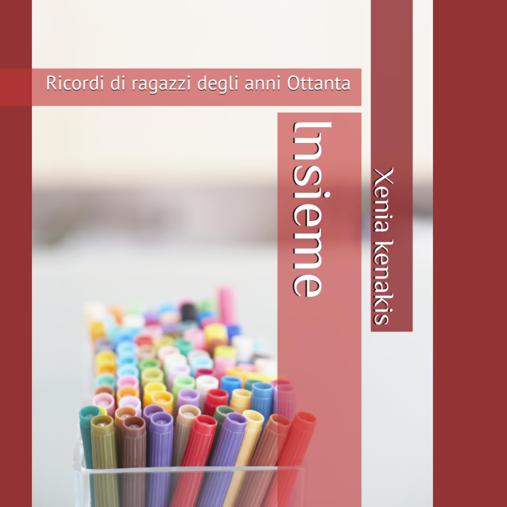 Insieme: Ricordi di ragazzi degli anni Ottanta