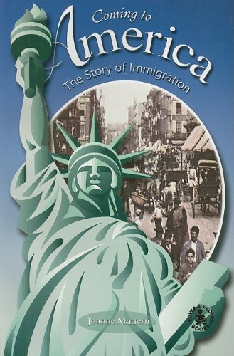 Coming to America: The Story of Immigration (Cover-To-Cover Books)