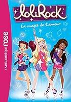 LoliRock 02 - La magie de l'amour (LoliRock (2)) 201204770X Book Cover