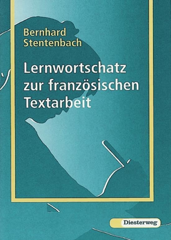 Französischer Wortschatz: Lernwortschatz zur französischen Textarbeit: Lernwörterbuch (Französischer Wortschatz: Lernwörterbuch)