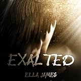 Exalted - Ella James Antony Ferguson, Elizabeth Evans Verlag: Audible Studios 