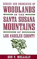Series and Subseries of Woodlands in the Santa Susana Mountains of Los Angeles County B0006QRE9I Book Cover