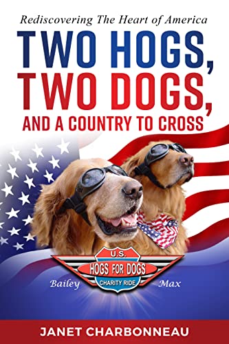Two Hogs, Two Dogs, and a Country to Cross: Rediscovering the Heart of America